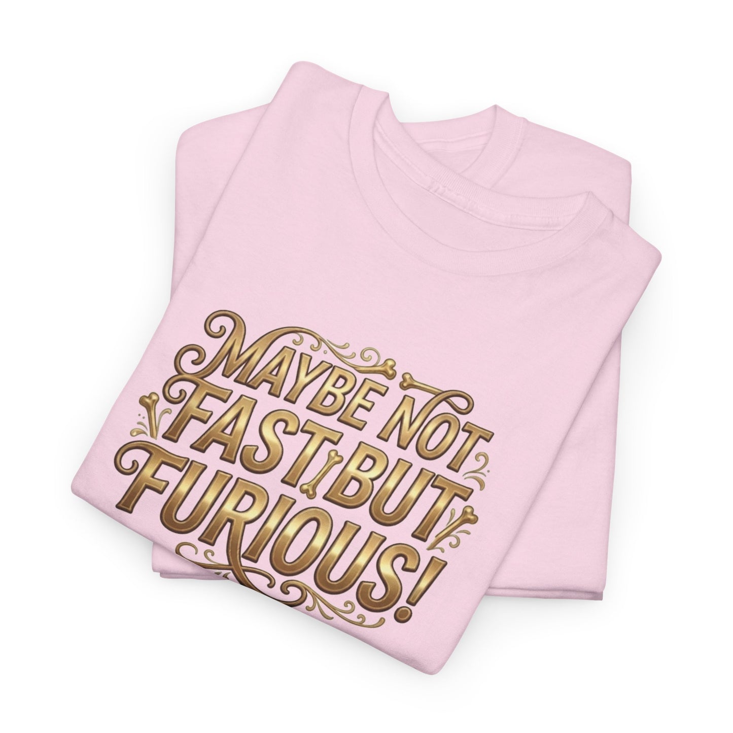 T-Shirt — "Maybe Not Fast but Furious!" Turtle Graphic Tee