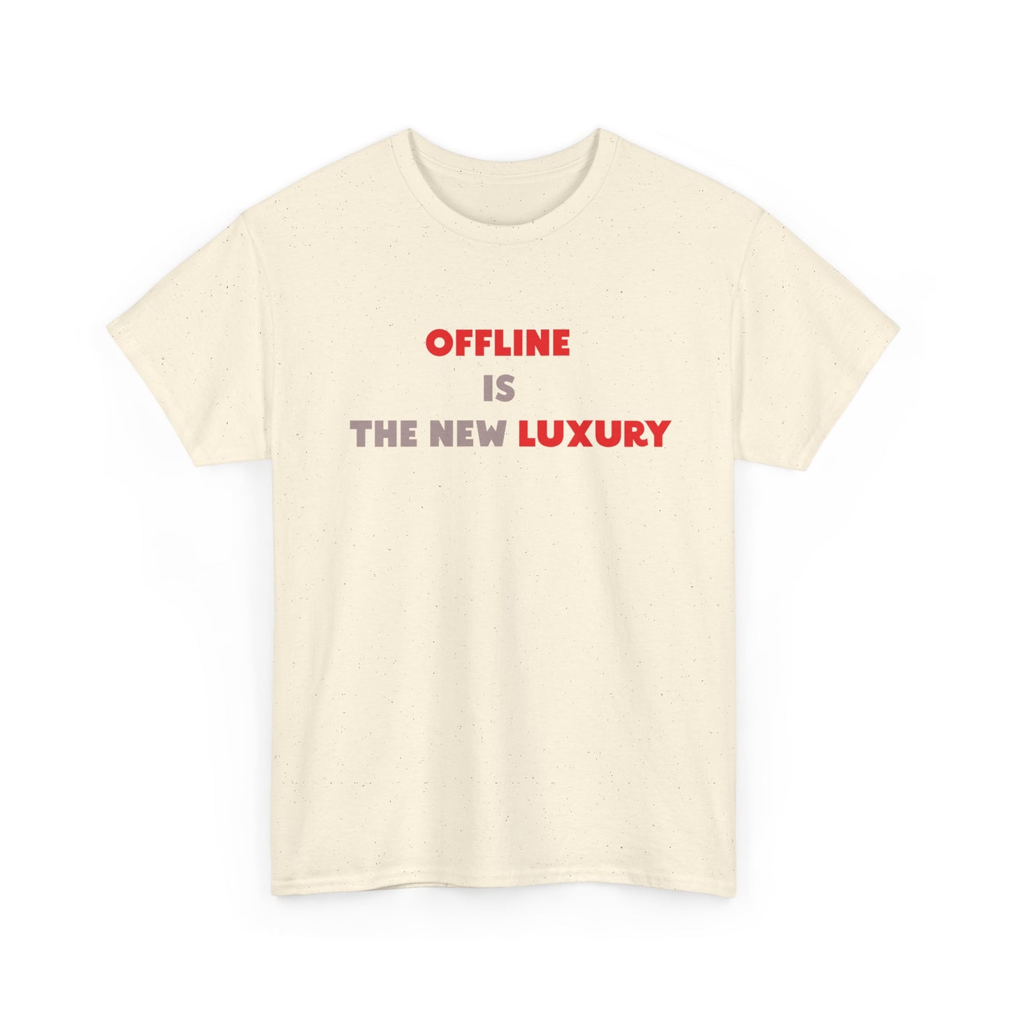 Offline Is The New Luxury - Minimalist Statement T-Shirt