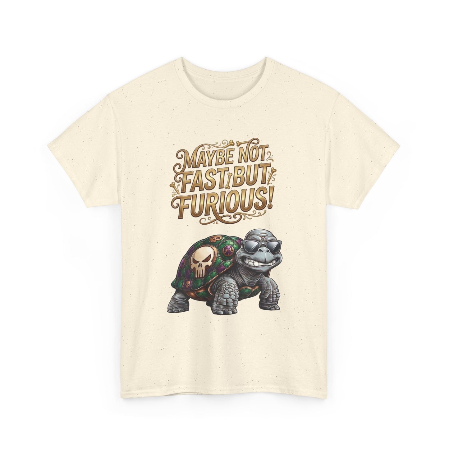 T-Shirt — "Maybe Not Fast but Furious!" Turtle Graphic Tee