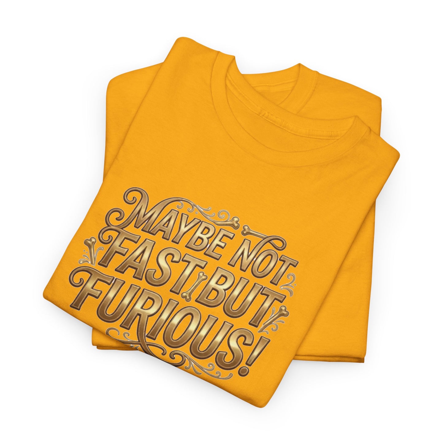 T-Shirt — "Maybe Not Fast but Furious!" Turtle Graphic Tee