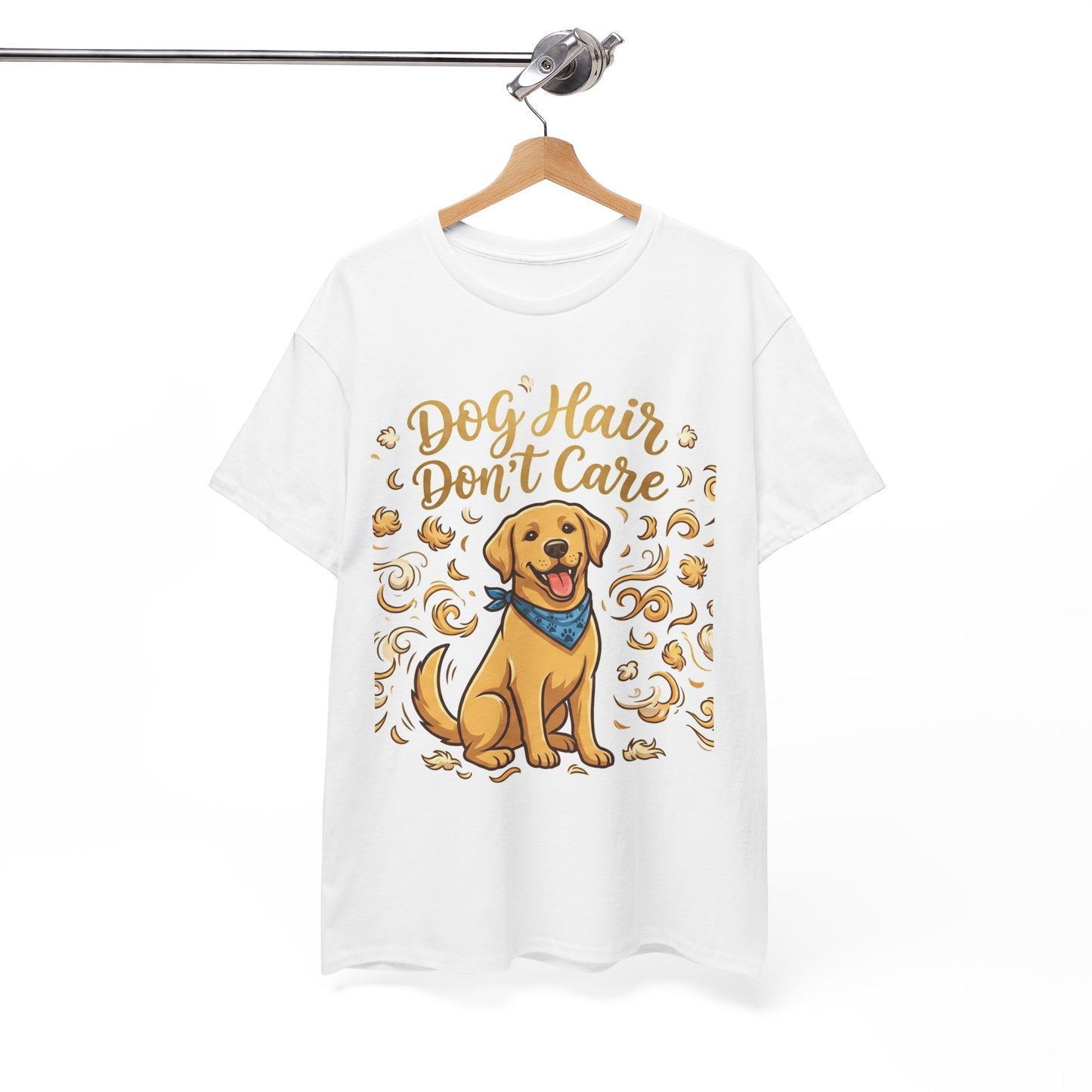 Dog Hair Don't Care Golden Retriever Graphic  T-Shirt