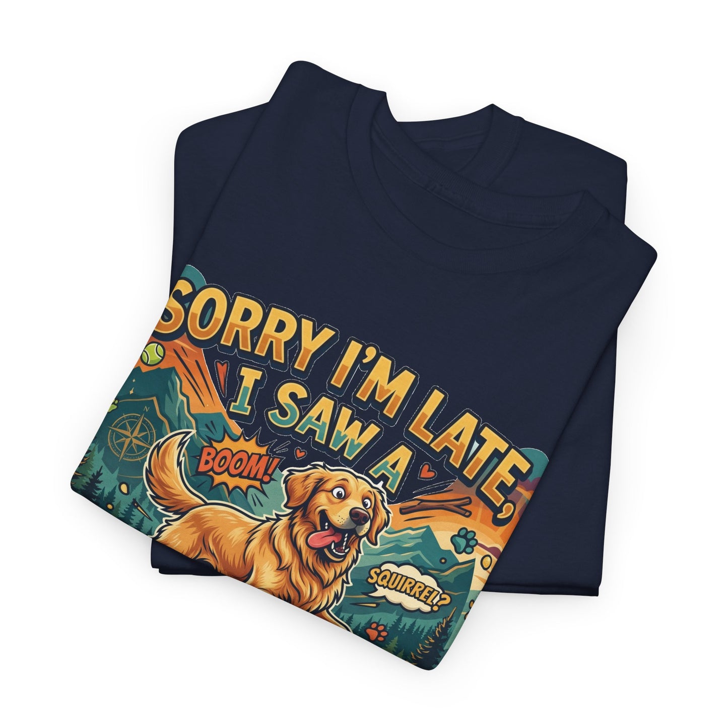 Sorry I’m Late I Saw a Golden Retriever Graphic T-Shirt