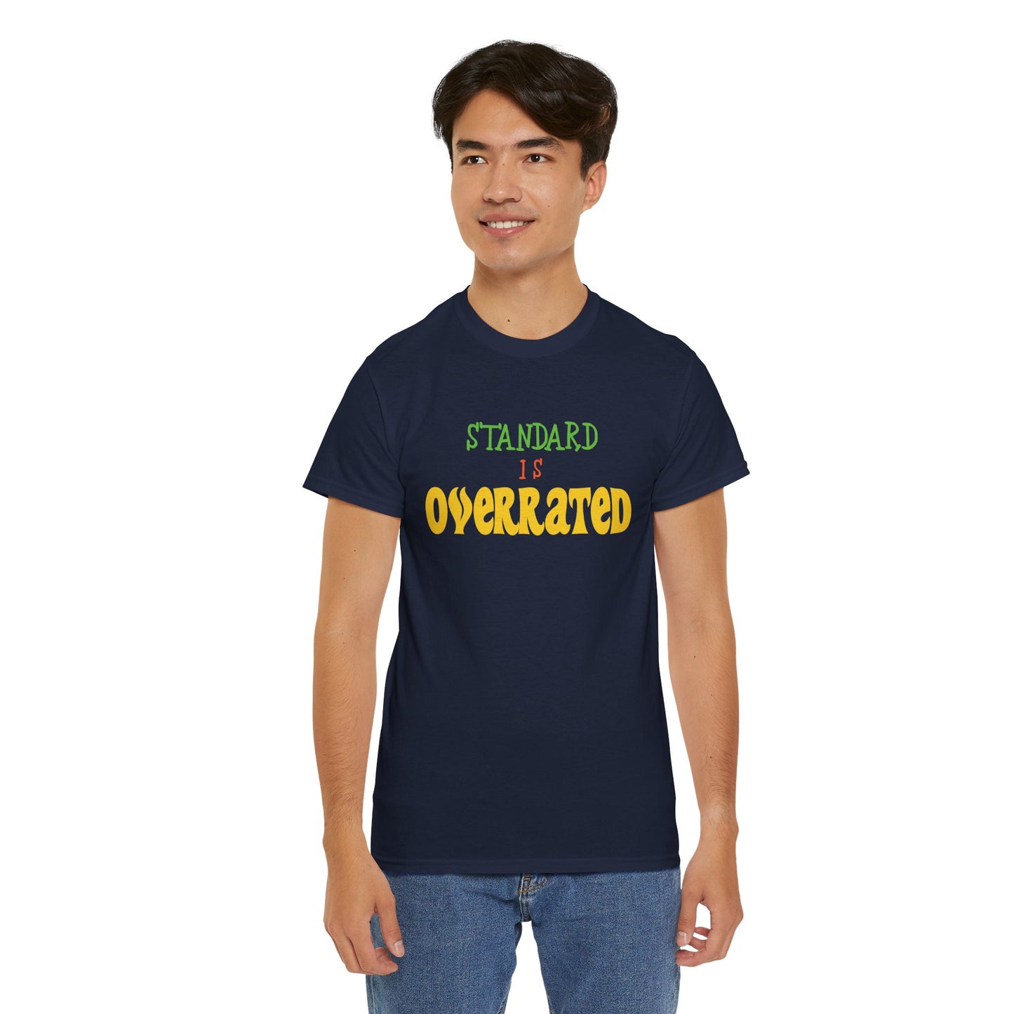 Standard Is Overrated Graphic T-Shirt