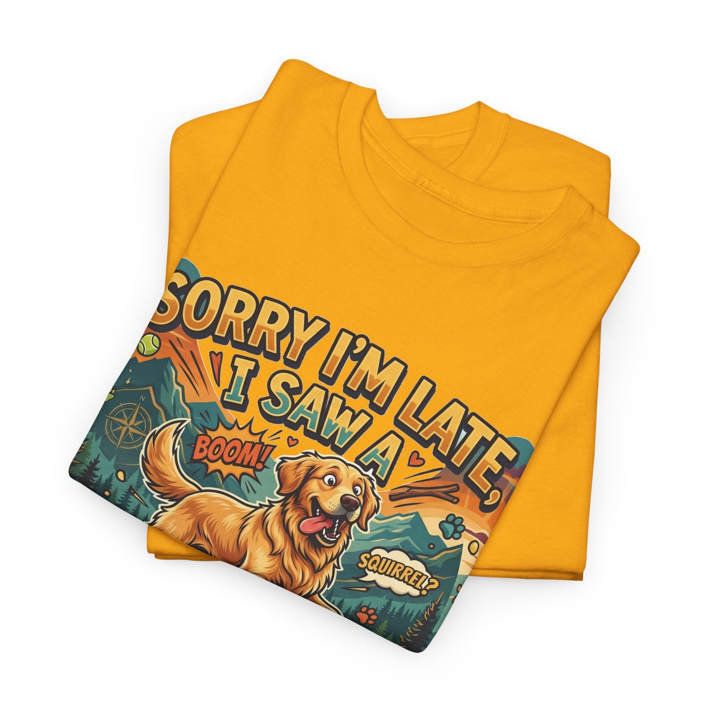 Sorry I’m Late I Saw a Golden Retriever Graphic T-Shirt