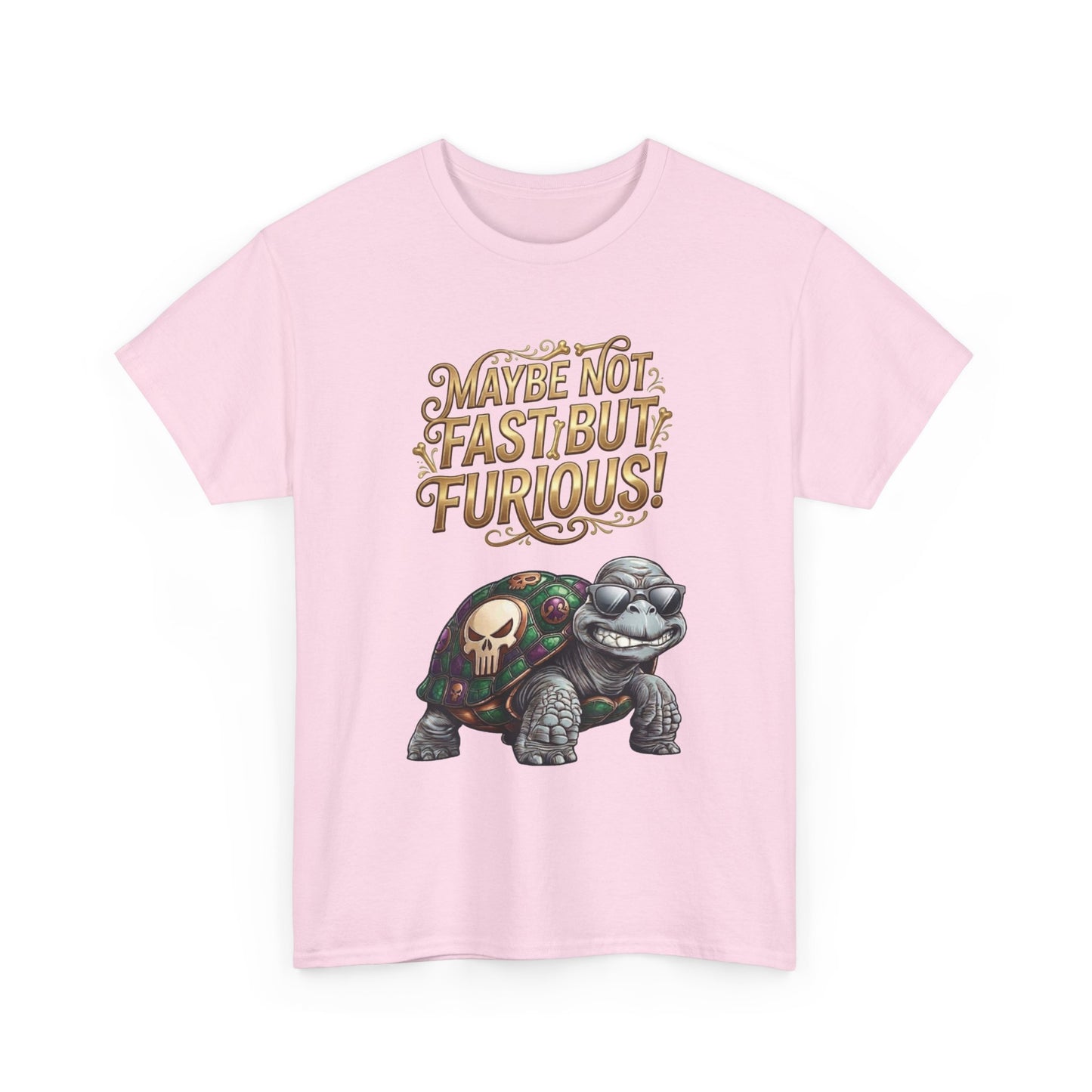 T-Shirt — "Maybe Not Fast but Furious!" Turtle Graphic Tee