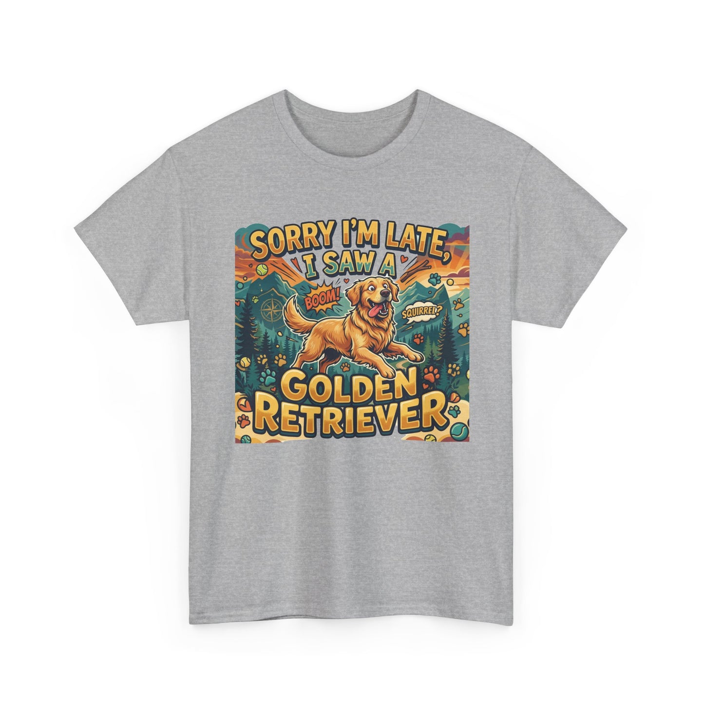 Sorry I’m Late I Saw a Golden Retriever Graphic T-Shirt
