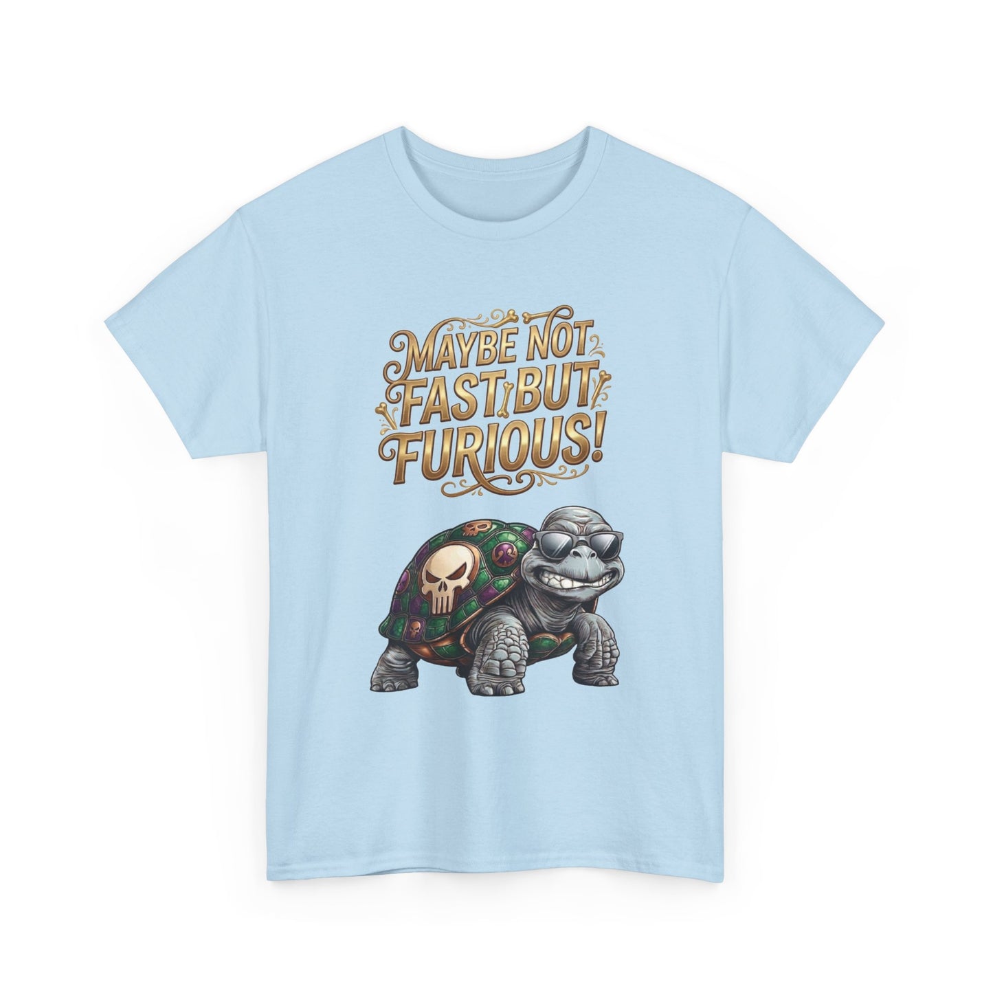 T-Shirt — "Maybe Not Fast but Furious!" Turtle Graphic Tee
