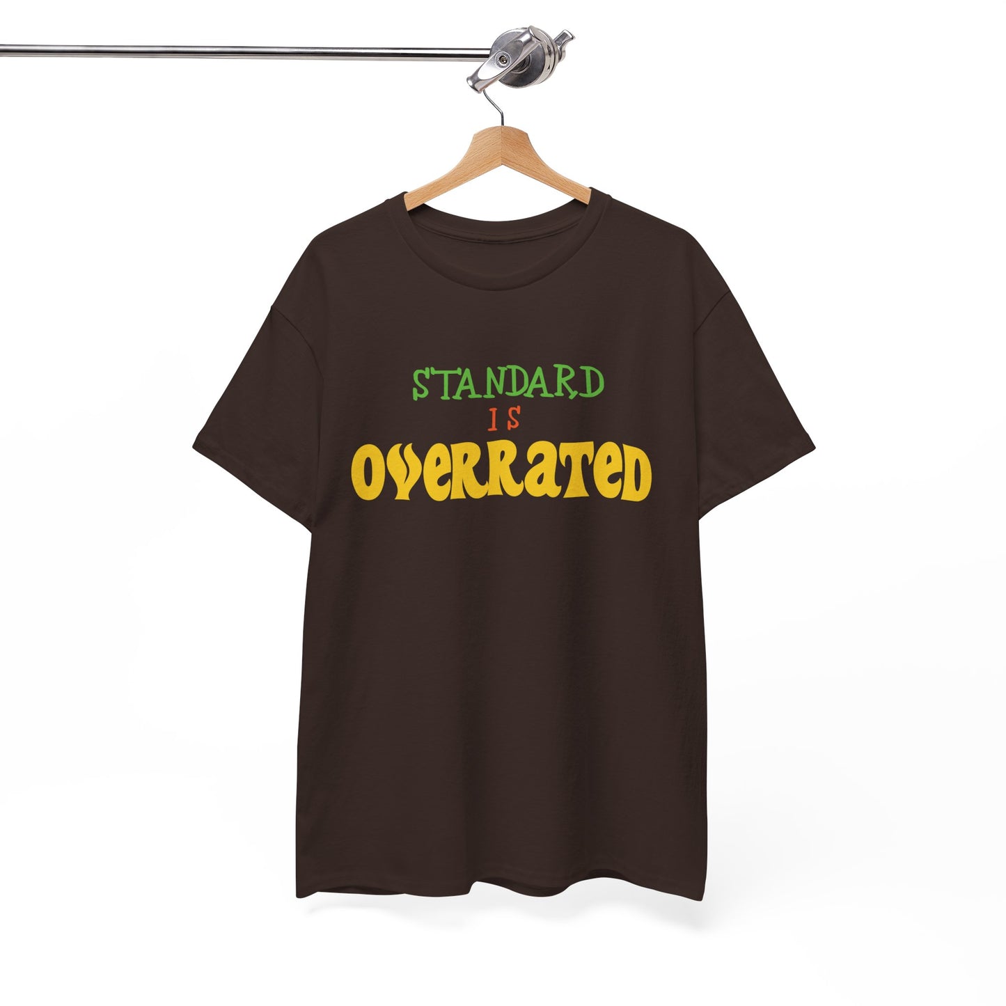 Standard Is Overrated Graphic T-Shirt