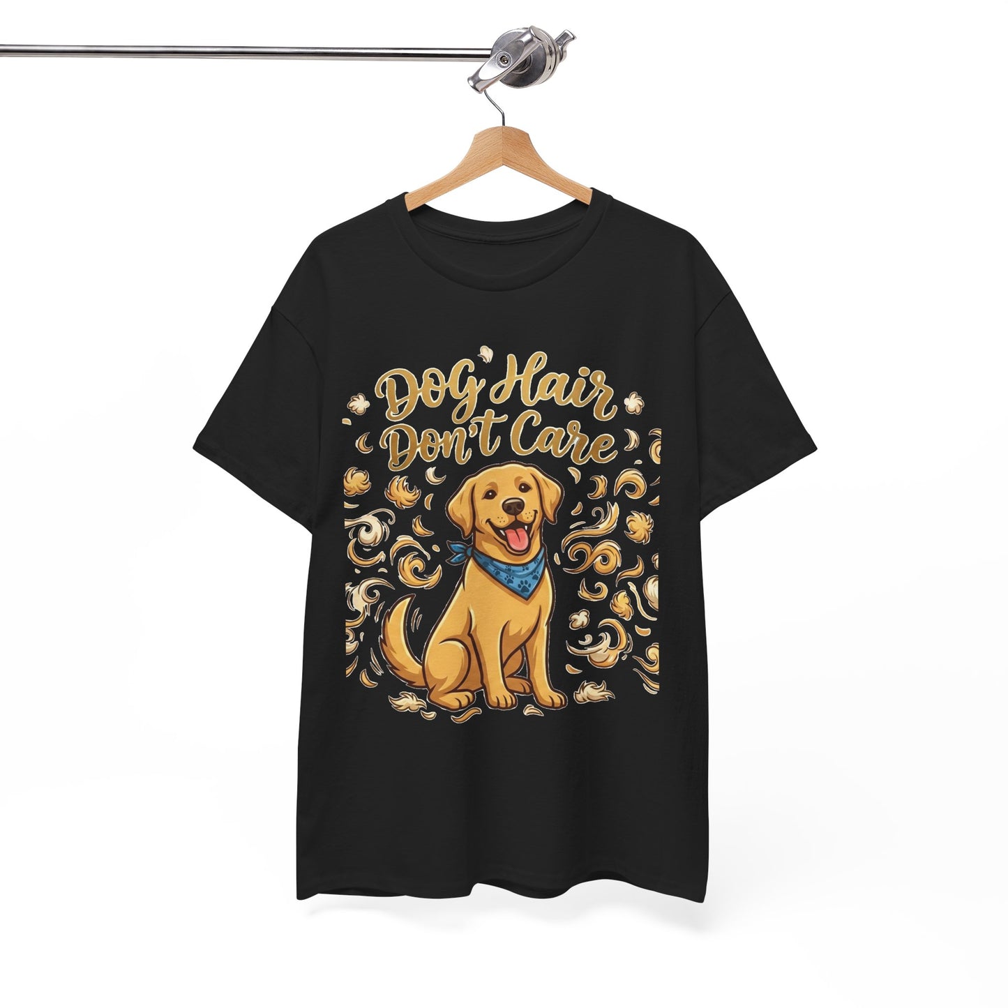 Dog Hair Don't Care Golden Retriever Graphic  T-Shirt