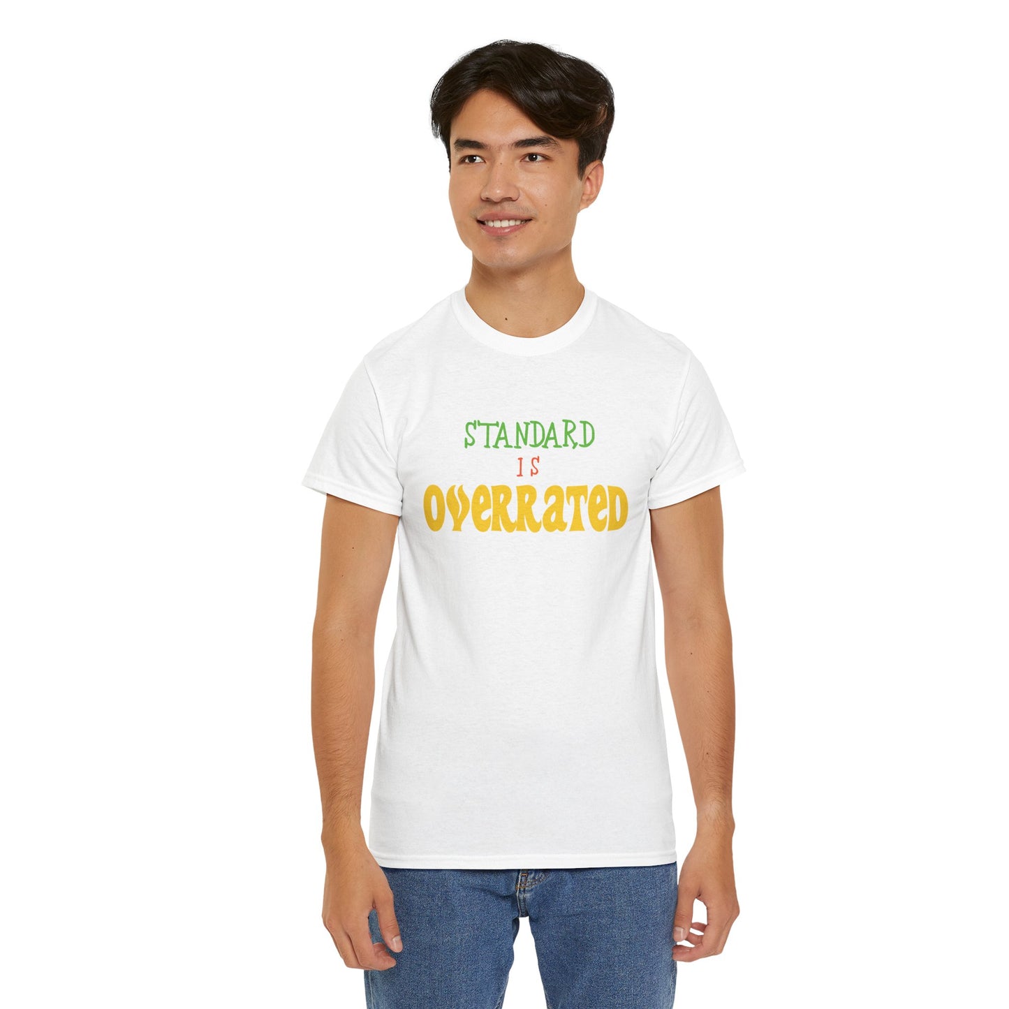 Standard Is Overrated Graphic T-Shirt