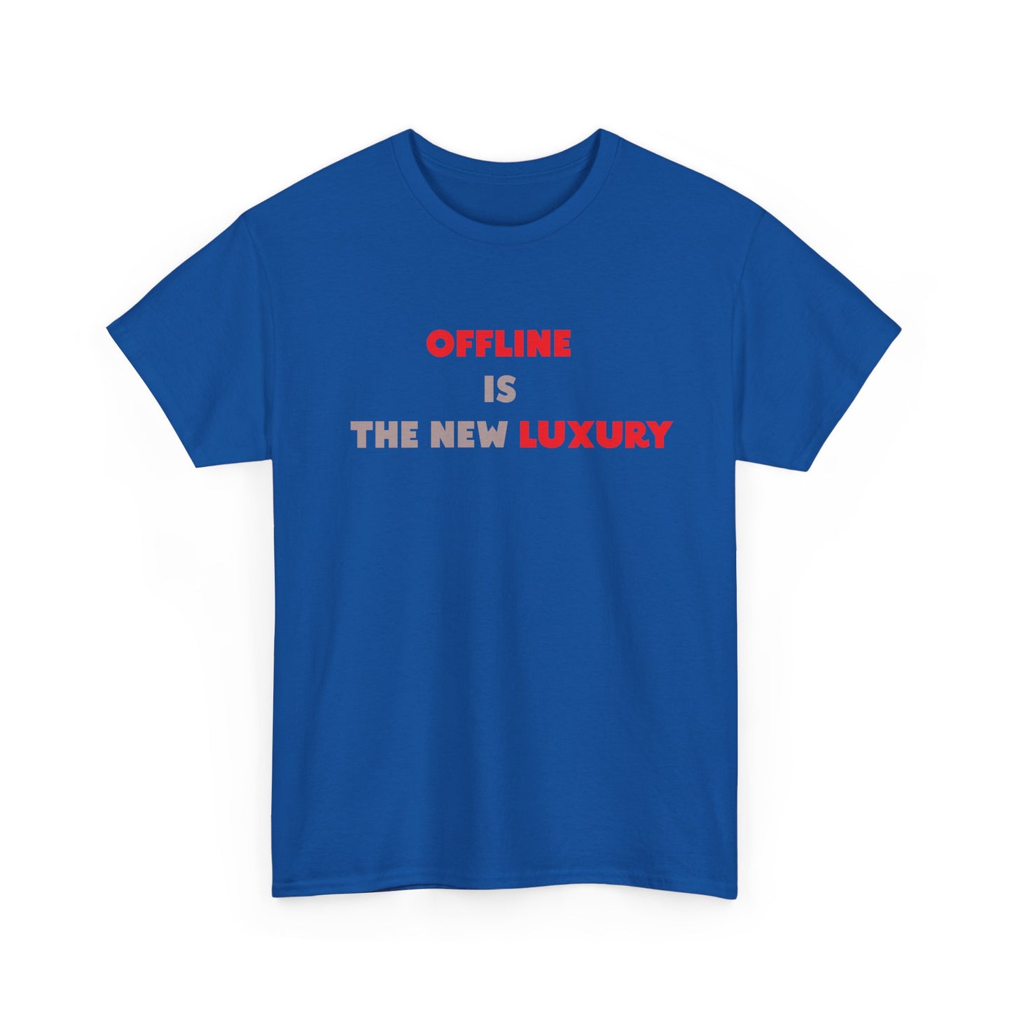 Offline Is The New Luxury - Minimalist Statement T-Shirt