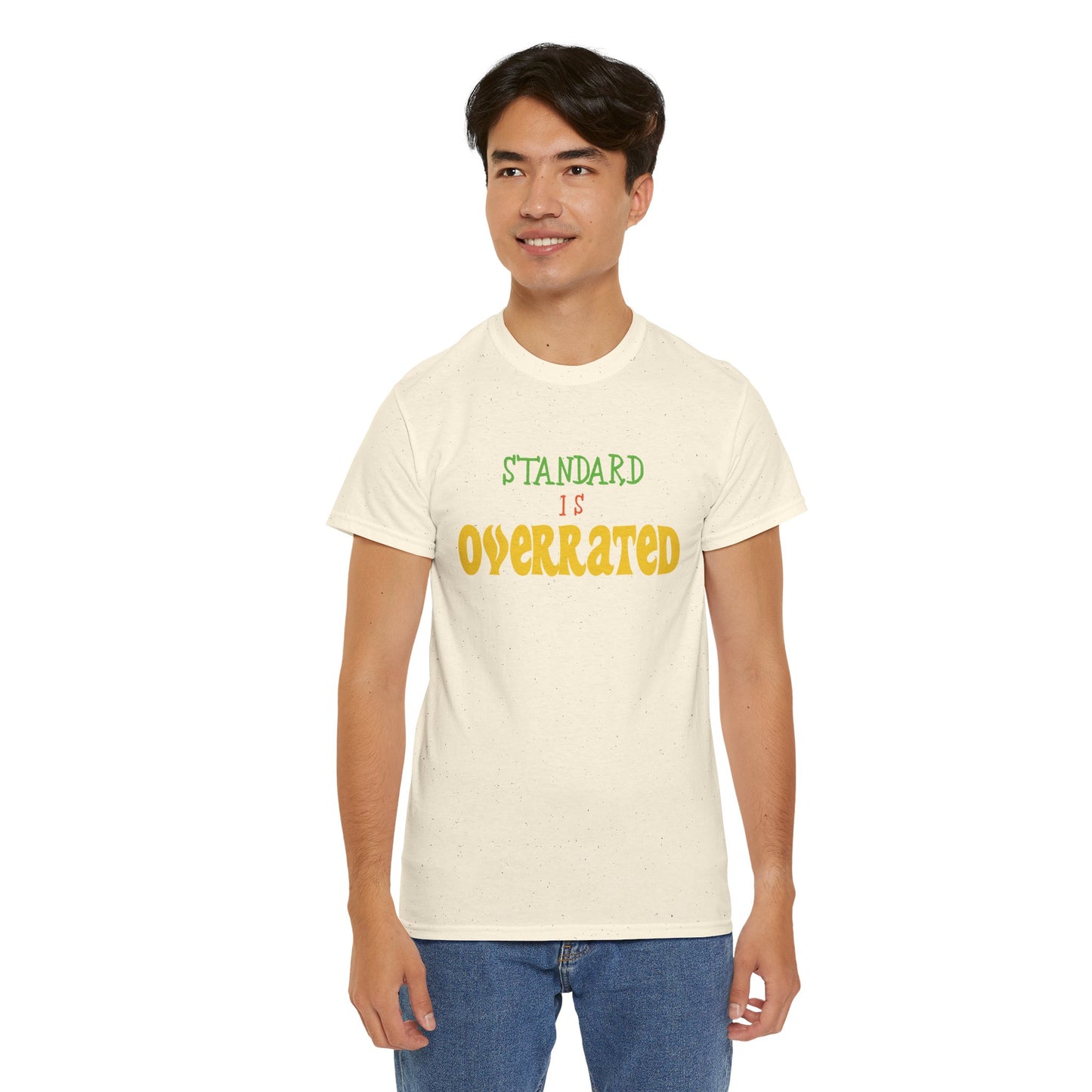 Standard Is Overrated Graphic T-Shirt