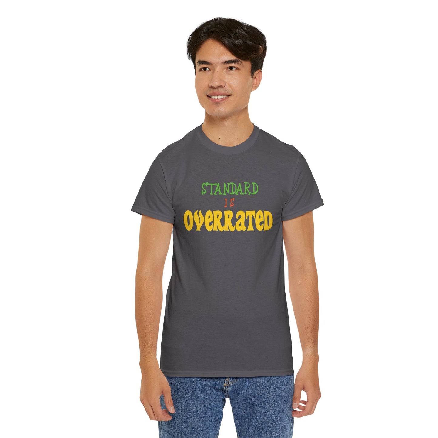 Standard Is Overrated Graphic T-Shirt
