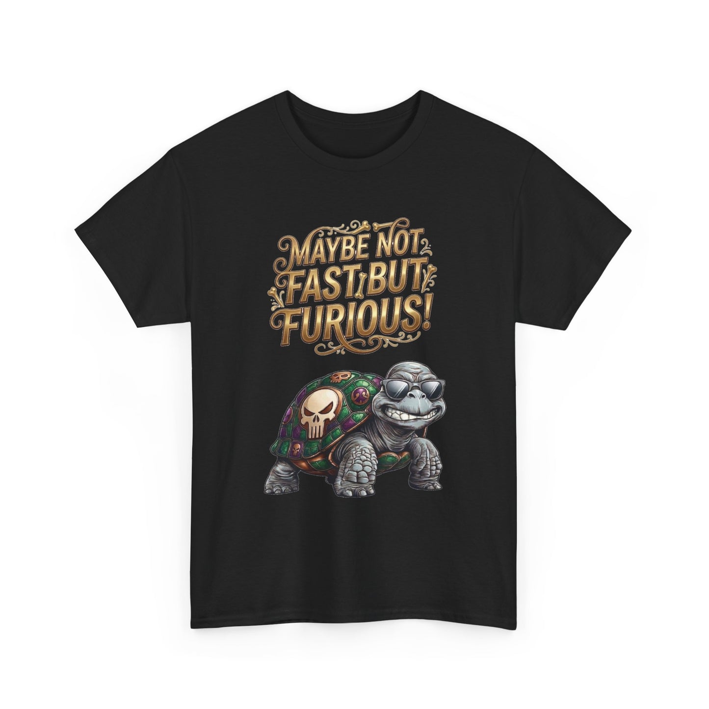 T-Shirt — "Maybe Not Fast but Furious!" Turtle Graphic Tee