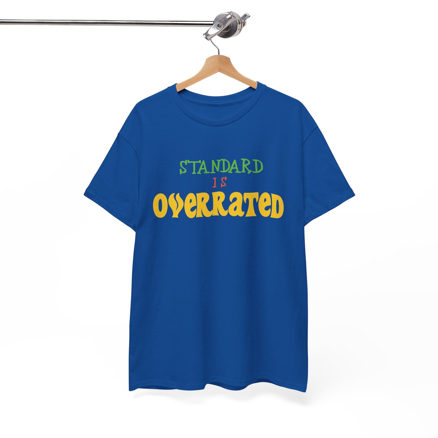 Standard Is Overrated Graphic T-Shirt