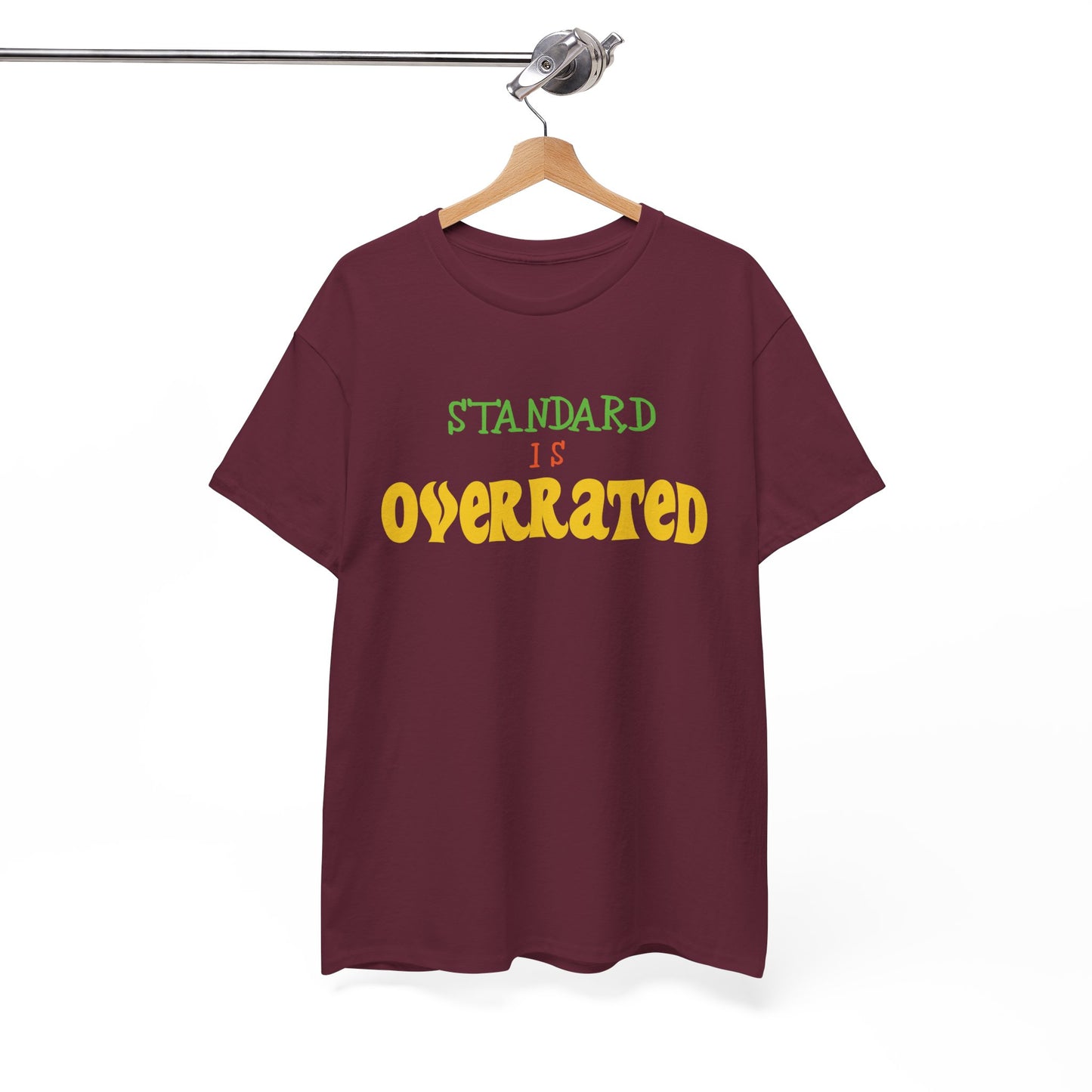 Standard Is Overrated Graphic T-Shirt