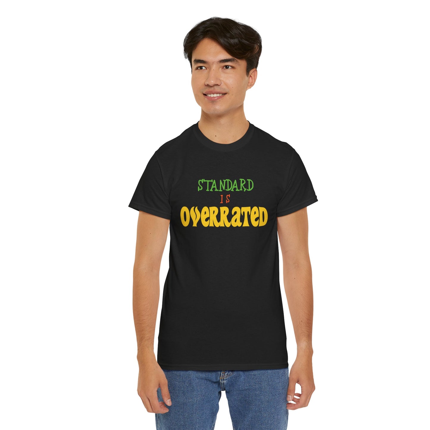 Standard Is Overrated Graphic T-Shirt