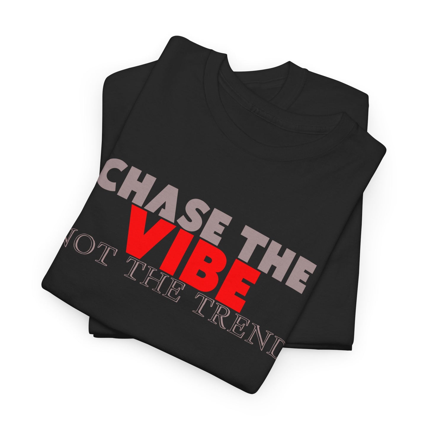 Chase The Vibe - Modern Streetwear Typography