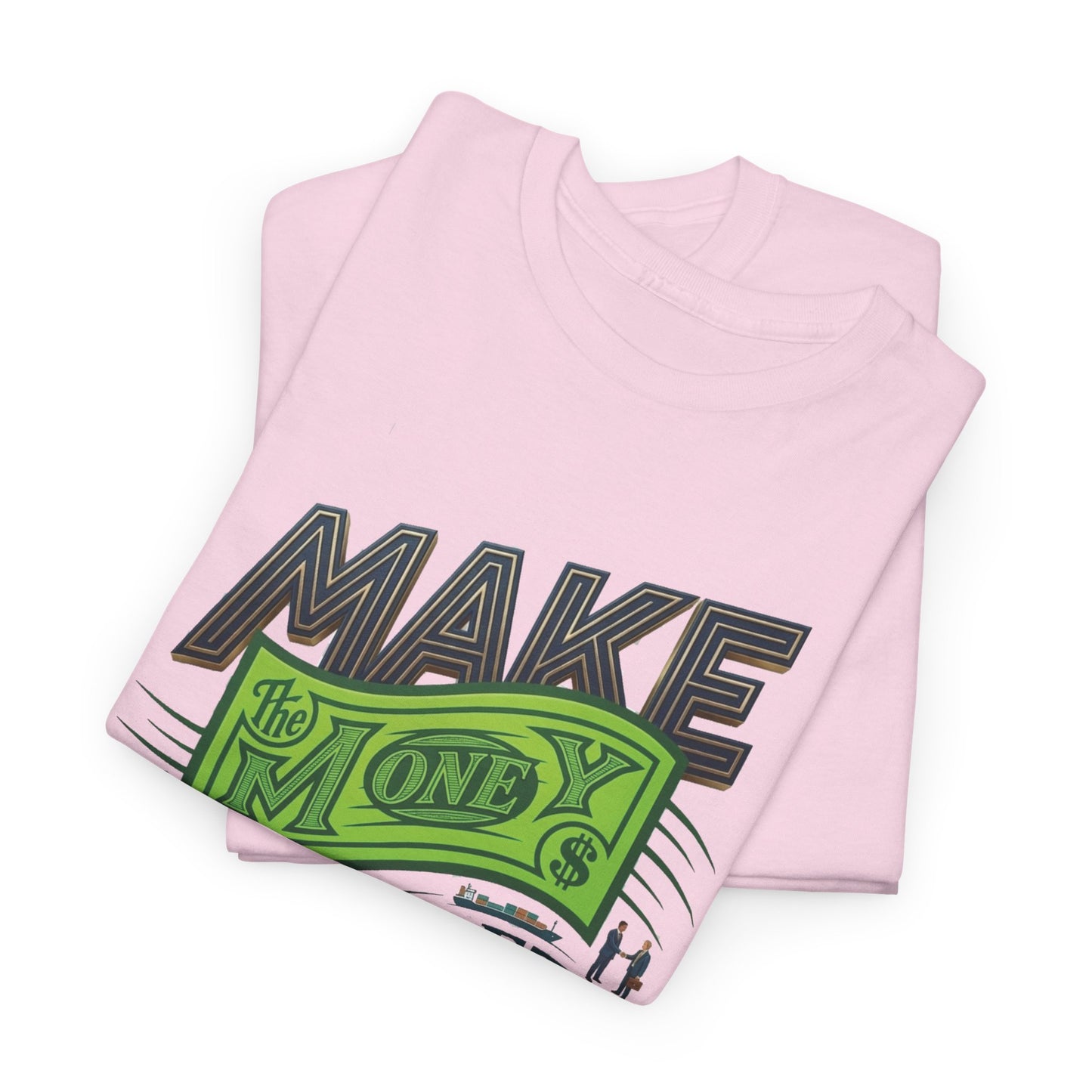 "Make Money" Motivational Typography Tee