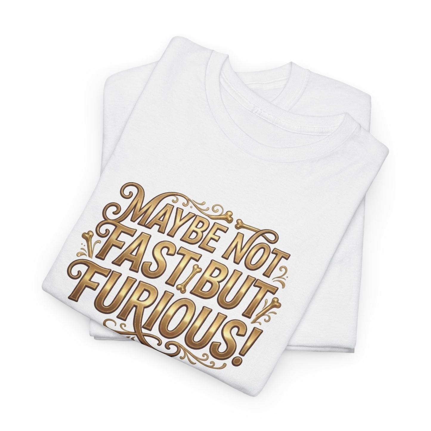 T-Shirt — "Maybe Not Fast but Furious!" Turtle Graphic Tee