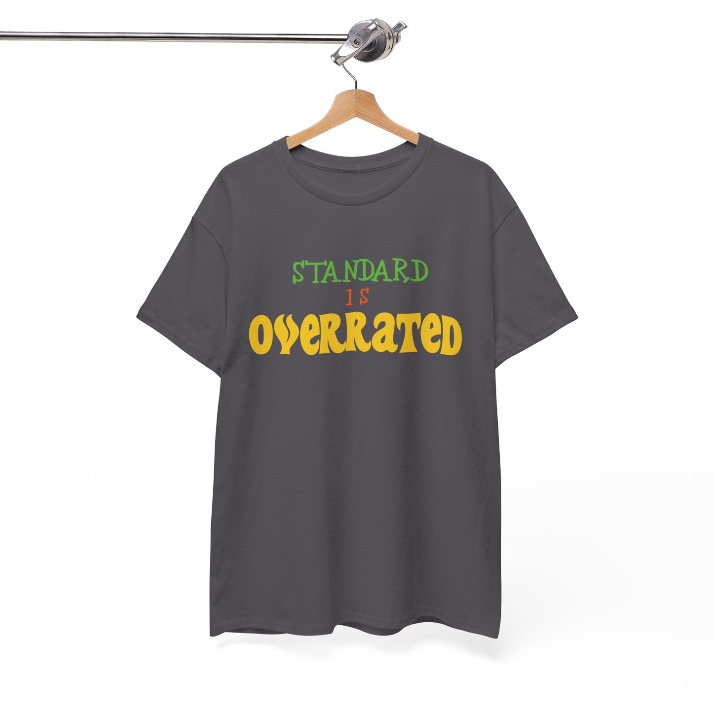 Standard Is Overrated Graphic T-Shirt