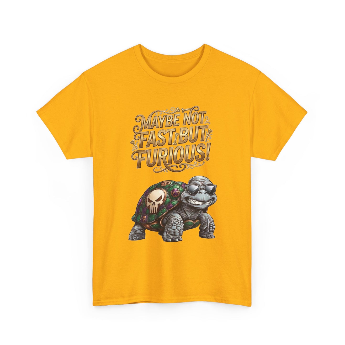T-Shirt — "Maybe Not Fast but Furious!" Turtle Graphic Tee