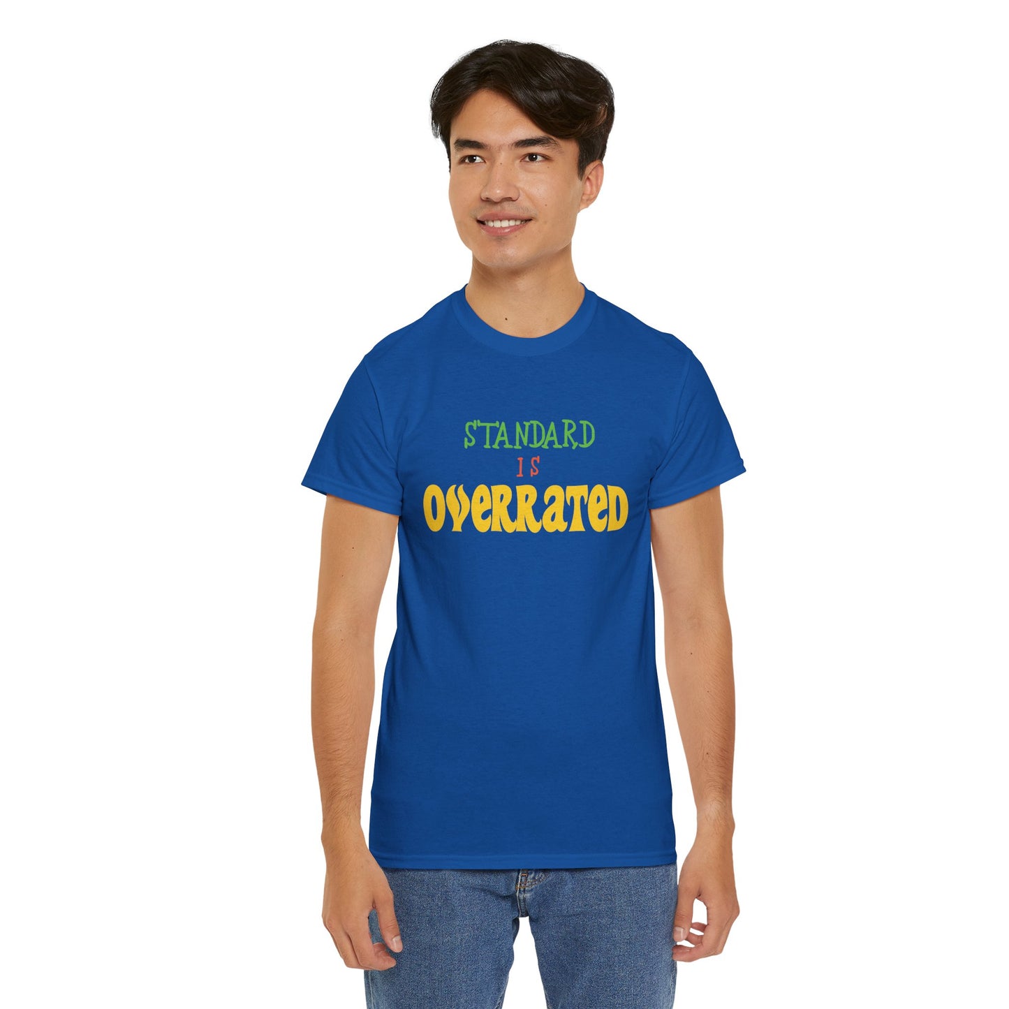Standard Is Overrated Graphic T-Shirt