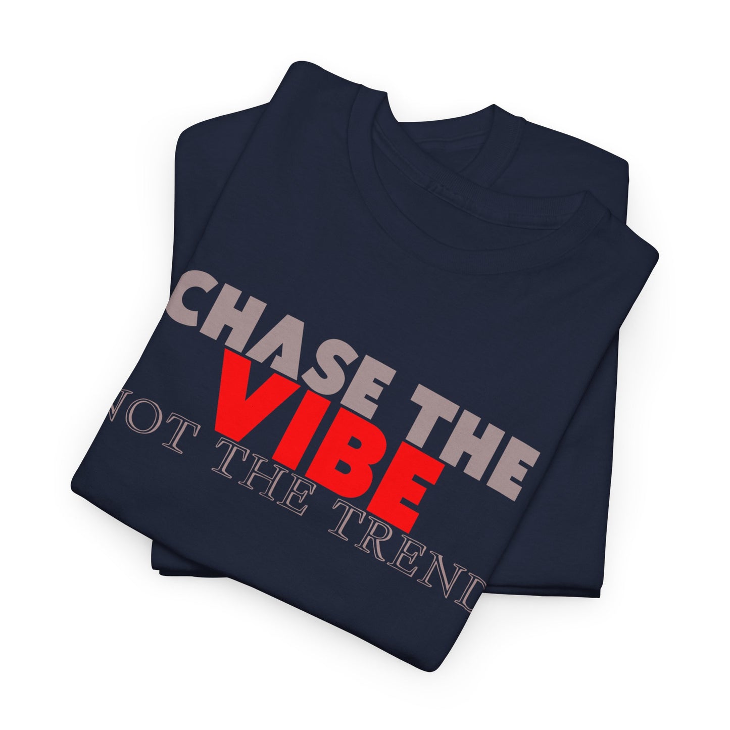 Chase The Vibe - Modern Streetwear Typography